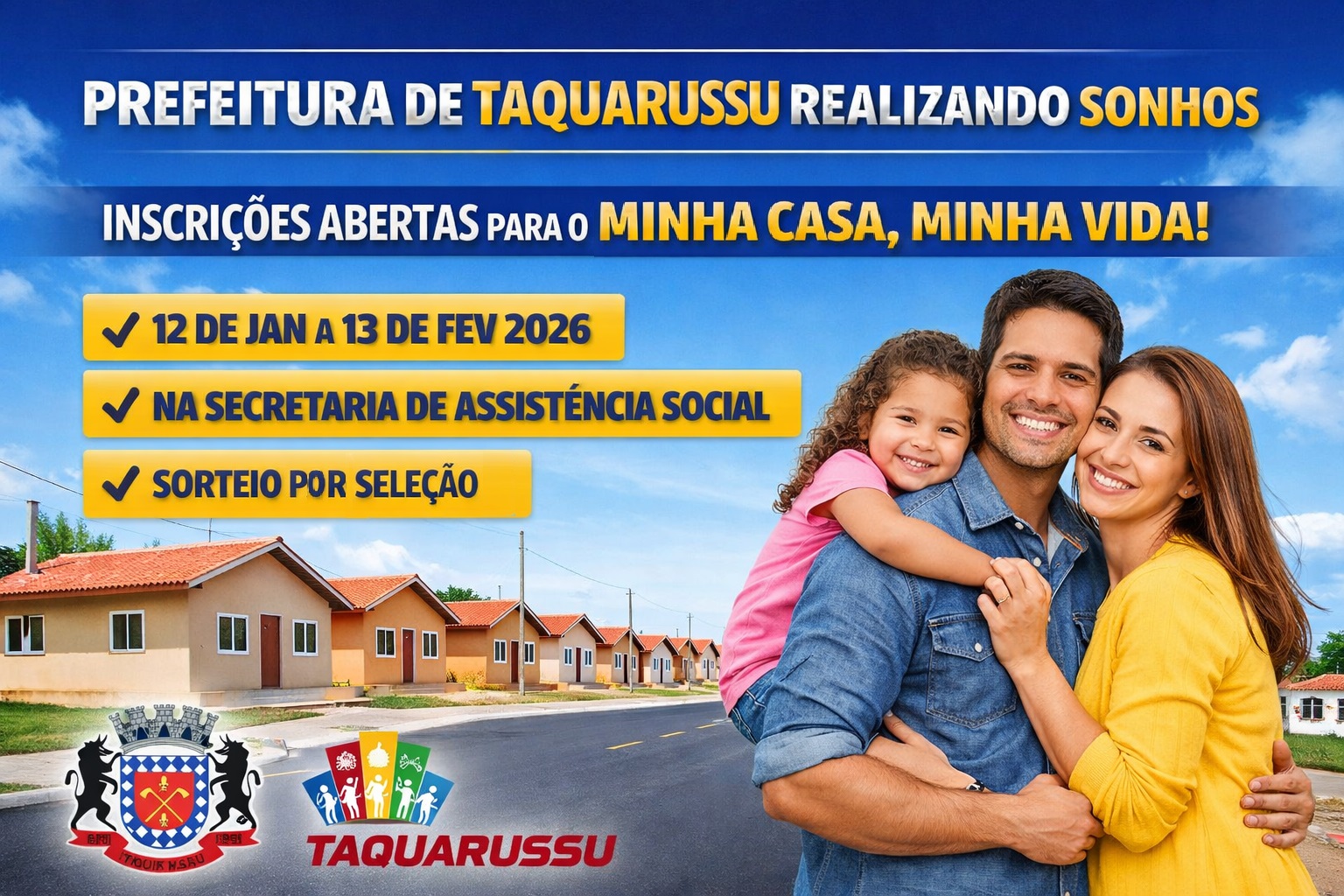 A Prefeitura Municipal de Taquarussu – MS,  CONVOCA as famílias interessadas em participar do processo de seleção para unidades habitacionais